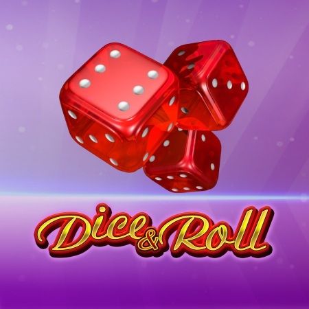 Dice & Roll