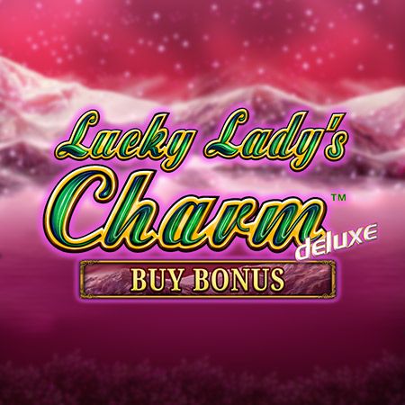 Lucky Lady's Charm Deluxe Buy Bonus